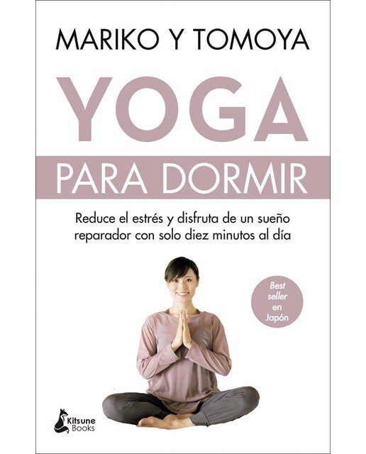 Yoga para dormir: Disfruta de un sueño reparador y reduce el estrés con solo diez minutos al día(Tapa blanda) 1