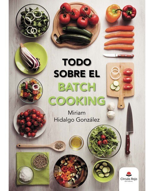 Todo sobre el batch cooking  (Tapa blanda)