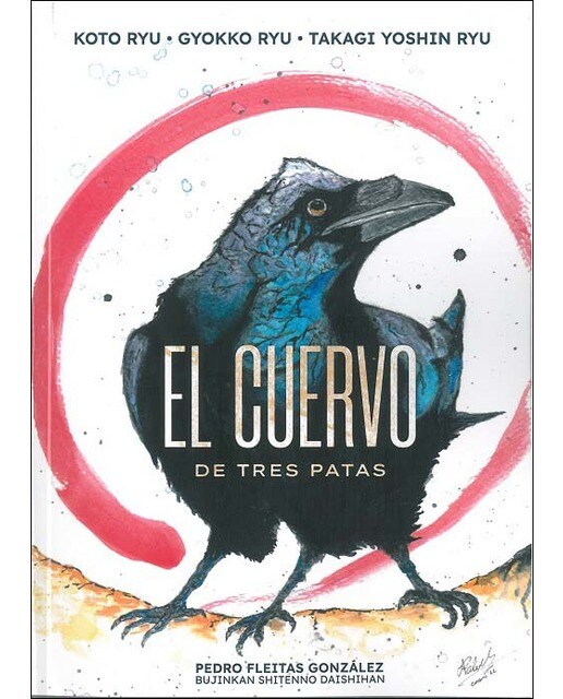 El Cuervo de tras patas: Koto Ryu, Gyokko Ryu, Takagi Yoshin Ryu (Capa mole) 1