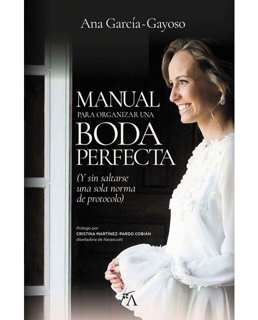Manual para organizar una boda perfecta: (Y sin saltarse ni una sola norma de protocolo) (Capa mole) 1