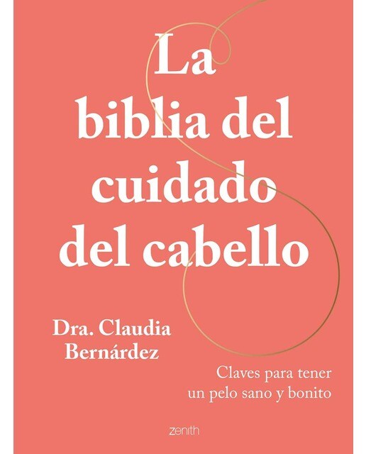 La biblia del cuidado del cabello: Claves para tener un pelo sano y bonito (Capa mole com abas) 1