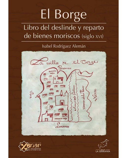EL BORGE. Libro del deslinde y reparto de bienes moriscos (siglo XVI) (Capa mole com abas) 1