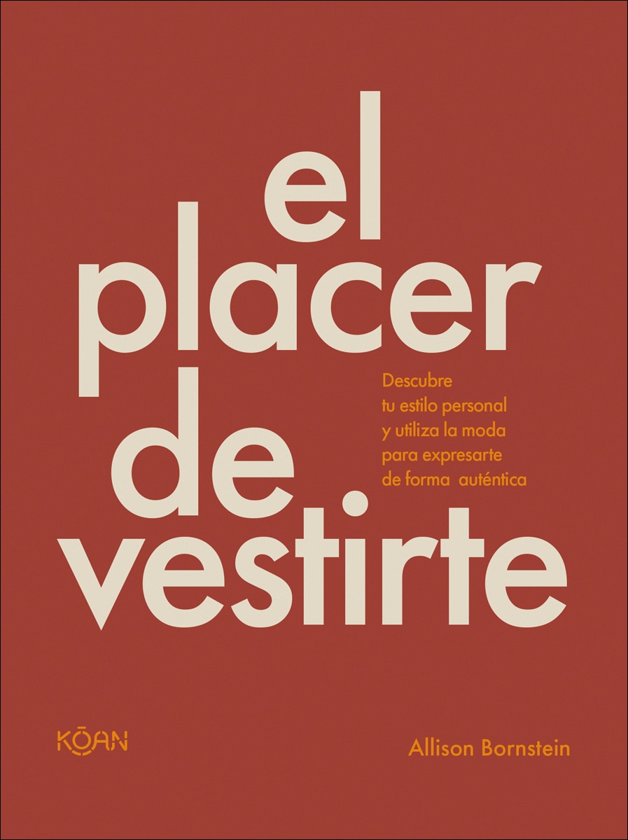 El placer de vestirte: Descubre tu estilo personal y utiliza la moda para expresarte de forma auténtica (Capa mole) 1