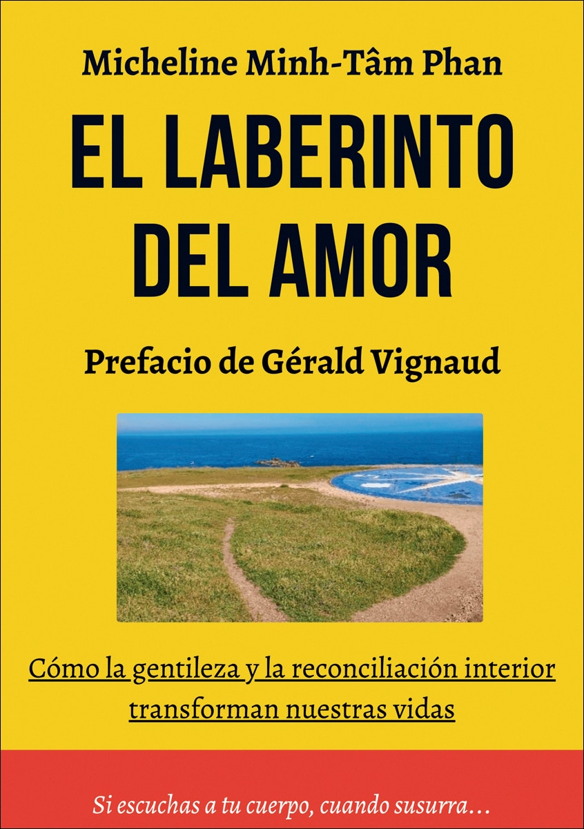 El Laberinto del Amor: Amarse, Amar y Dejarse Amar, por Uno mismo, por el Otro, Y por la Vida misma (Capa mole) 1