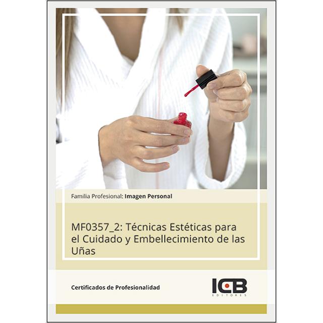 Mf0357_2: Técnicas Estéticas para el Cuidado y Embellecimiento de las Uñas (Capa mole) 1