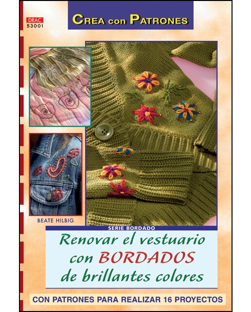 Serie bordado nº 1. Renovar el vestuario con bordados de brillantes colores