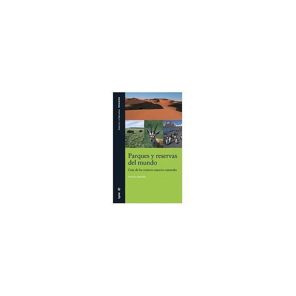 Parques y reservas de Europa. Guía de los mejores espacios naturales (Capa mole) 1