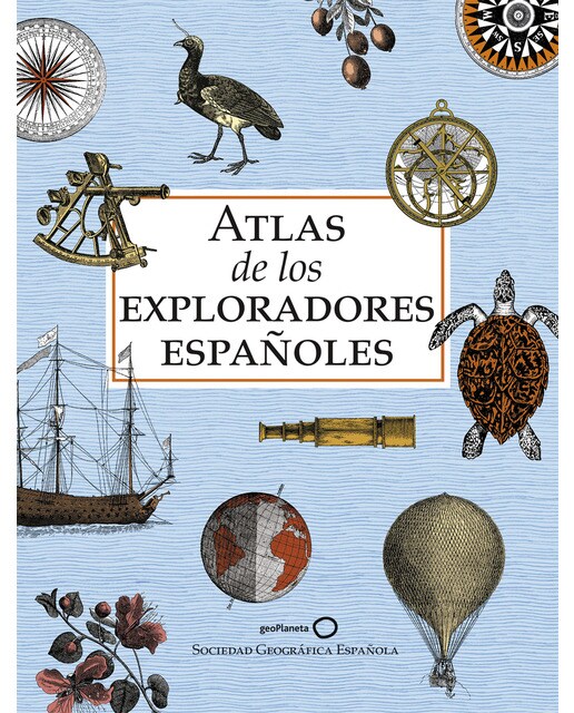 Imagen 1 de ATLAS DE LOS EXPLORADORES ESPAÑOLES (Tapa blanda Tapa blanda con solapas)