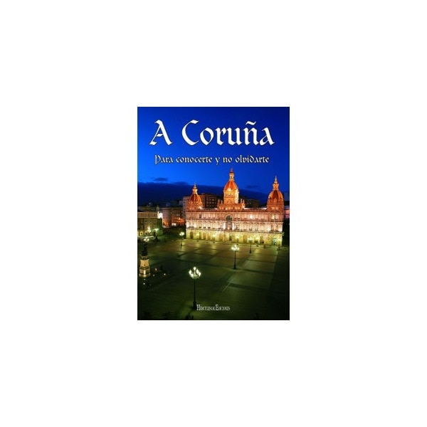 A coruña para conocerte y no olvidarte