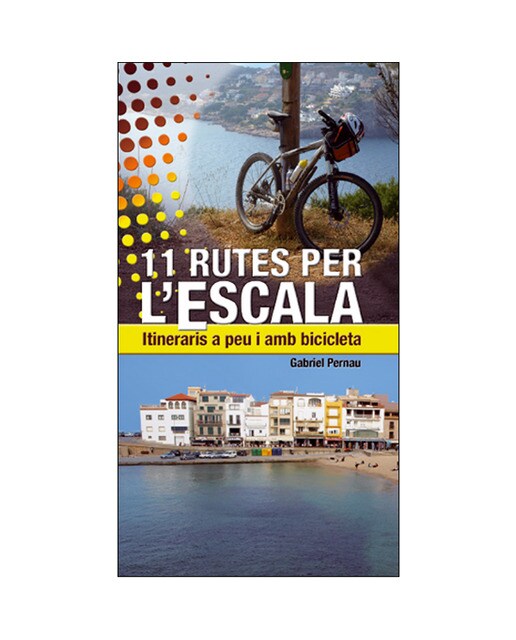 Imagen 0 de 11 rutes per l'escala: Itineraris a peu i amb bicicleta (Tapa blanda)