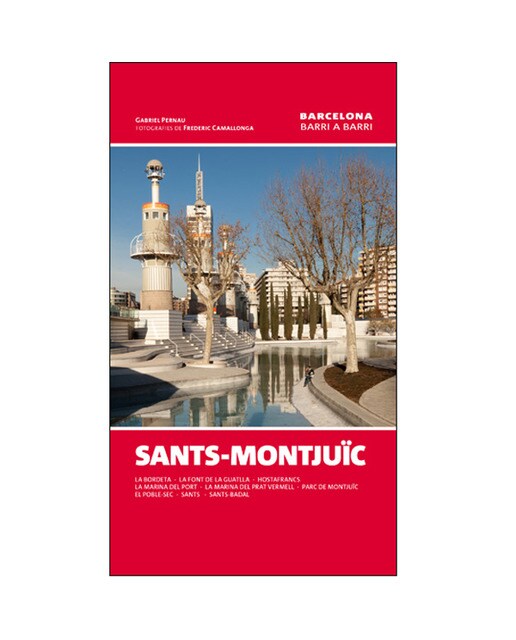 Imagen 0 de Sants-montjuïc: La bordeta - la font de la guatlla - hostafrancs- la marina del port - la marina del prat vermell - parc de montju (Tapa blanda)