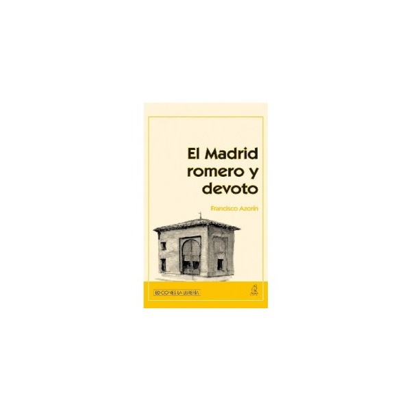 Imagen 0 de El madrid romero y devoto (Tapa blanda)