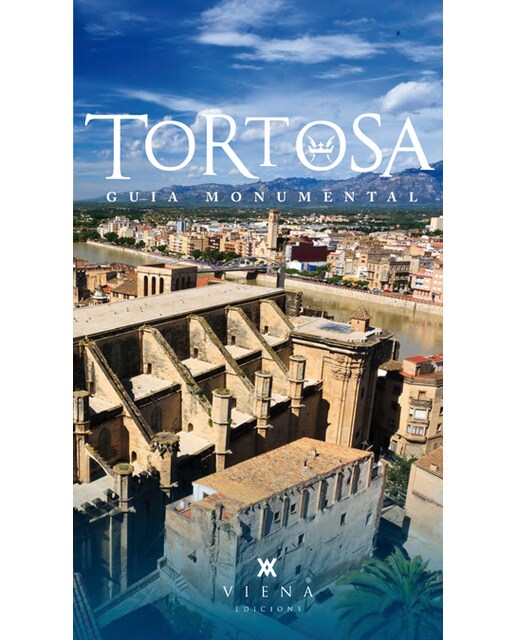 Tortosa: La petjada de la història