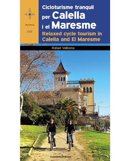 Imagem 0 de Cicloturisme tranquil per calella i el maresme / relaxed cycle tourism in calella and el maresme: Edició bilingüe en català i anglès(Tapa blanda