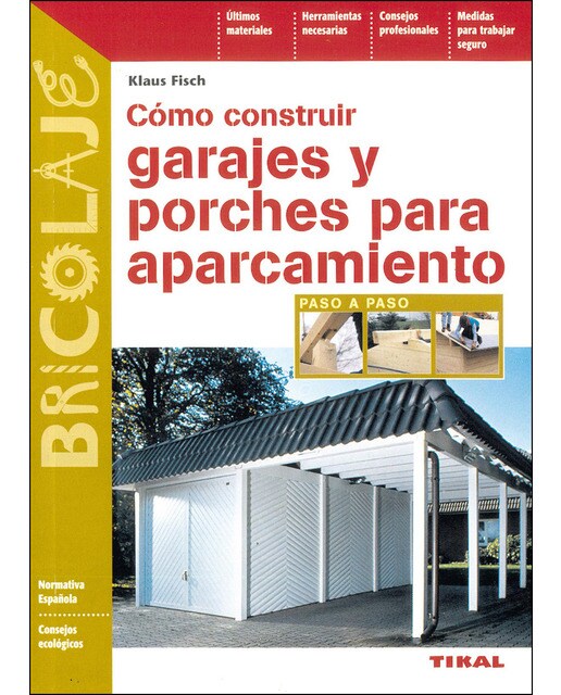 Cómo construir garajes y porches para aparcamiento(Tapa blanda) 1