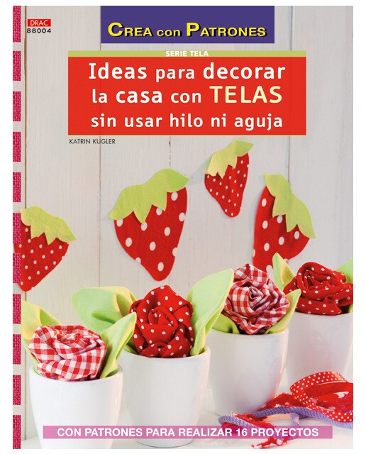 Ideas Para Decorar La Casa Con Telas Sin Usar Hilo 1