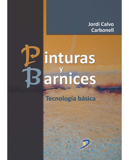 Pinturas y barnices: Tecnología básica (Capa mole) 1