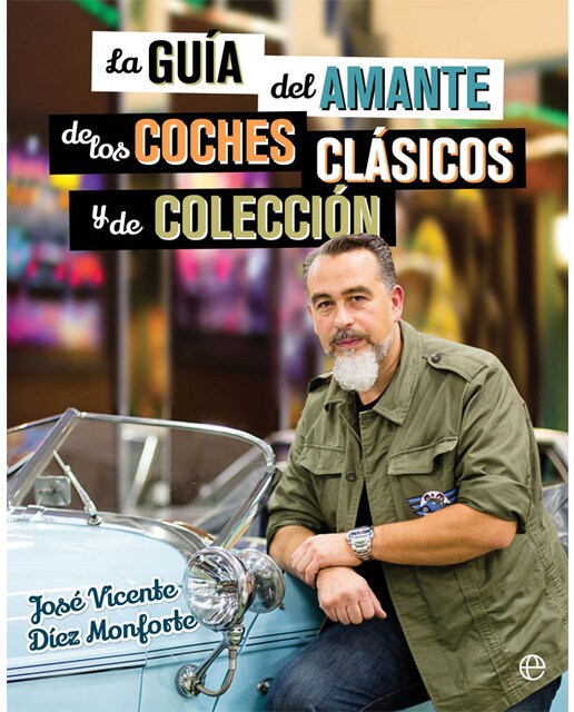 La Guía Del Amante De Los Coches Clásicos Y De Colección 1