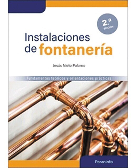 Imagen 0 de Instalaciones de fontanería 2.ª edición: Fundamentos teóricos y orientaciones prácticas  (Tapa blanda)
