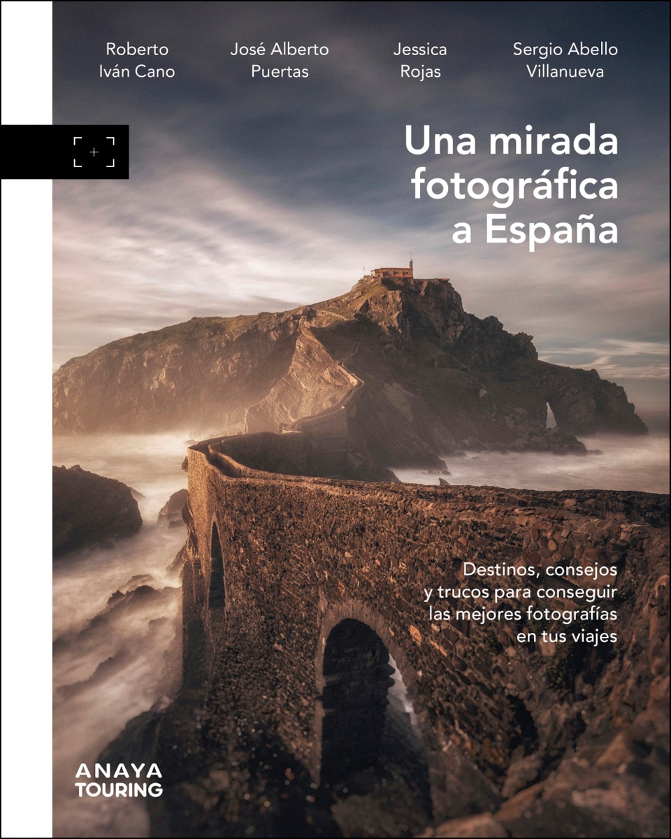 Imagen 0 de Una mirada fotográfica a España: Destinos, consejos y trucos para sacar las mejores fotografías en tus viajes  (Tapa blanda con solapas)