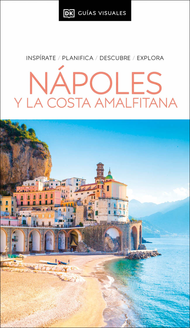 Nápoles y la Costa Amalfitana (Guías Visuales): Inspirate, planifica, descubre, explora (Capa mole) 2