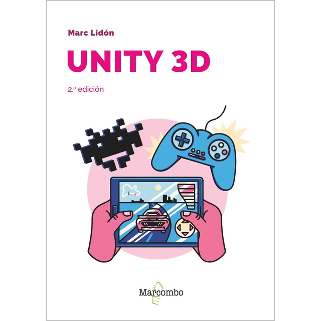 Imagen 0 de Unity 3D - 2ed. (Tapa blanda)