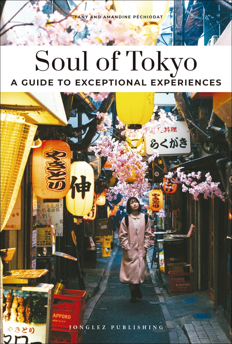 Soul of tokyo - a guide to exceptional experiences 1