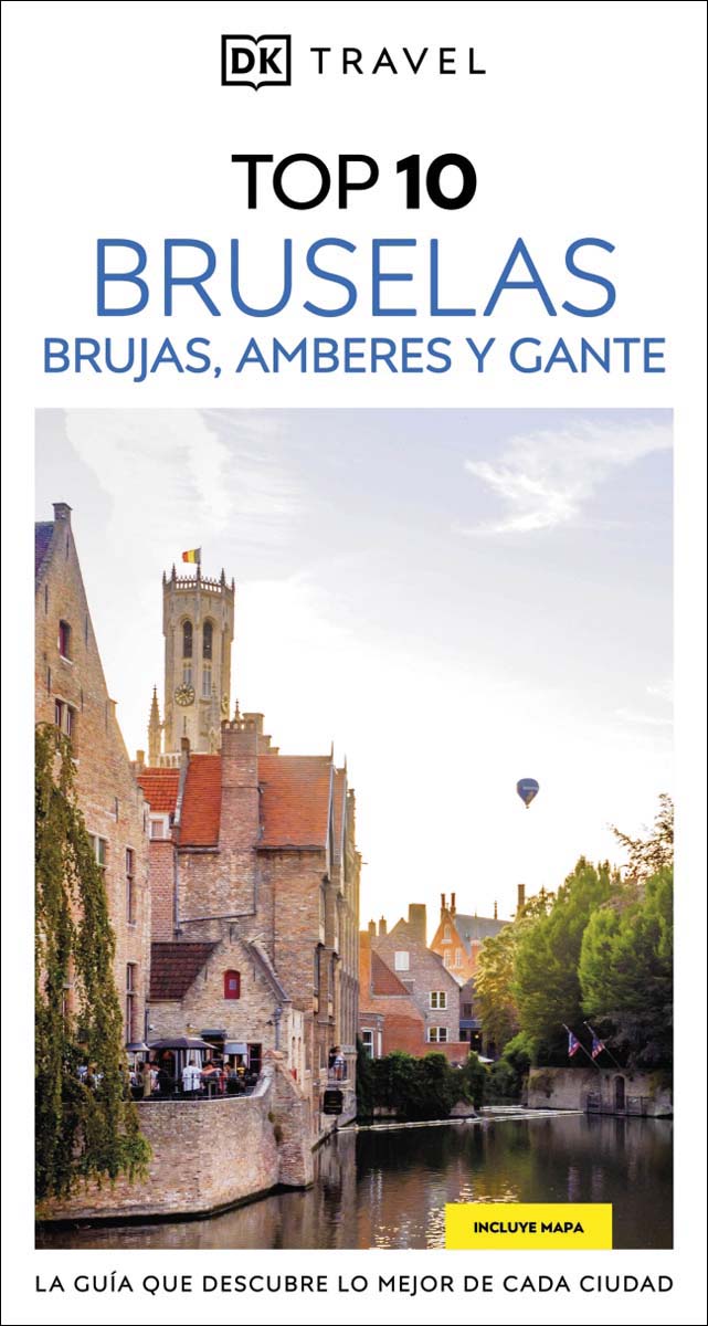 Bruselas, Brujas, Amberes y Gante (Guías Visuales TOP 10): La guía que descubre lo mejor de cada ciudad (Capa mole) 1