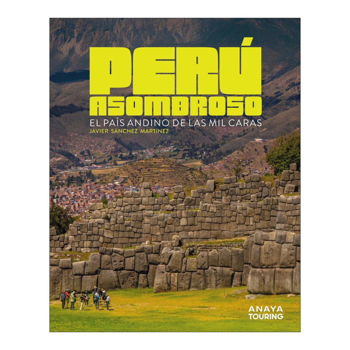 Imagem 0 de Perú asombroso: El país andino de las mil caras (Capa mole com abas)