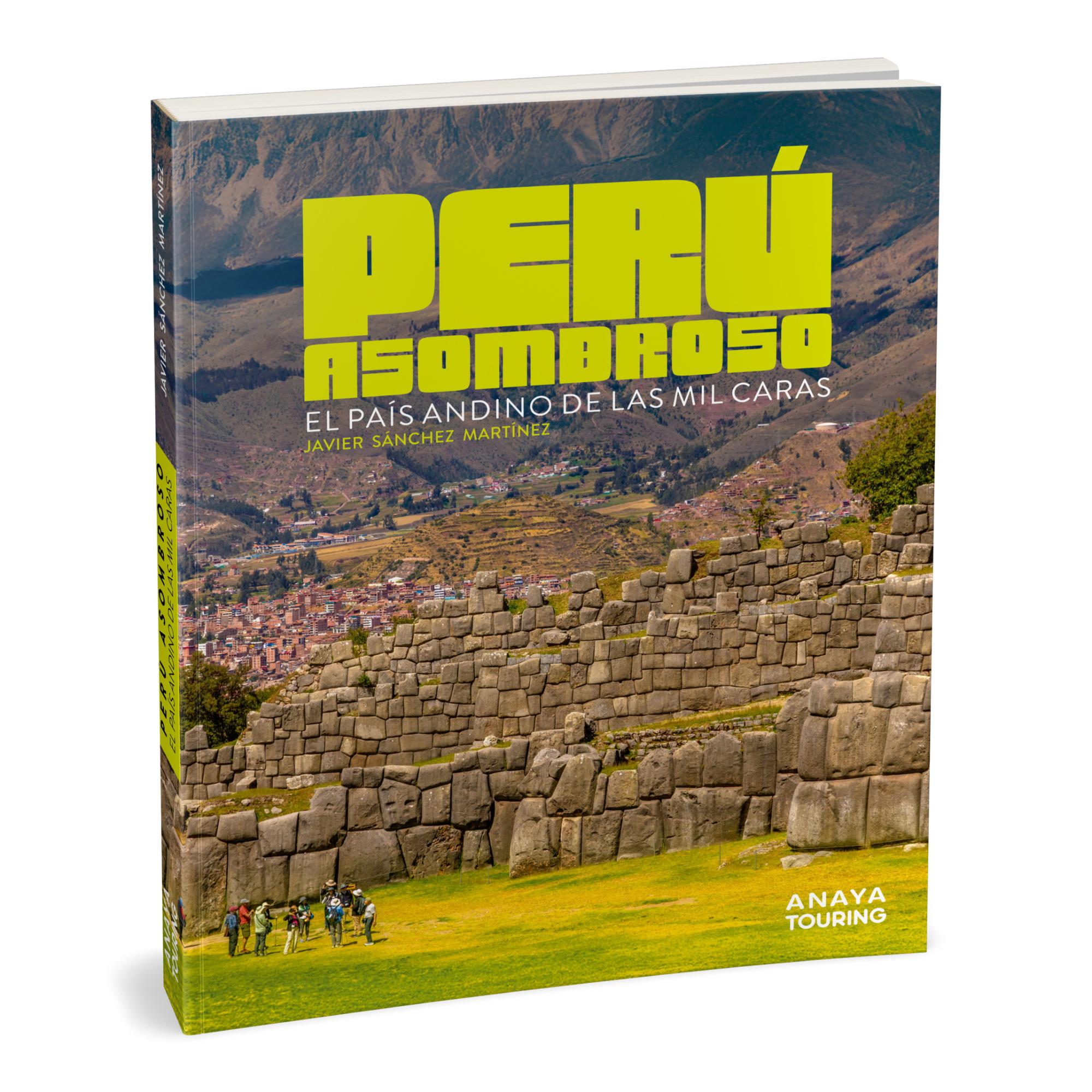 Perú asombroso: El país andino de las mil caras (Capa mole com abas) 6