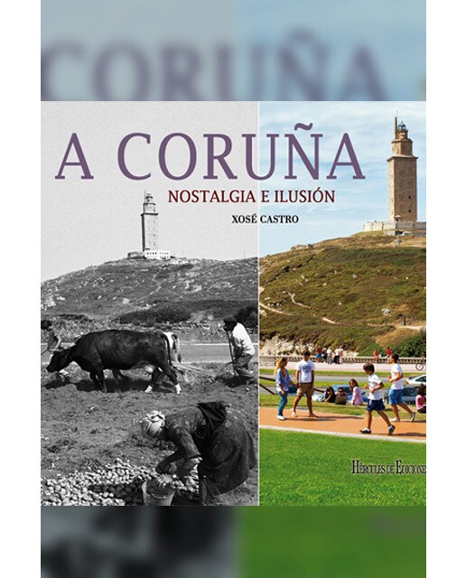 A Coruña:nostalgia e ilusión