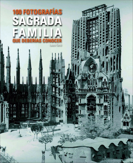 Imagen 0 de Sagrada Familia. 100 fotos que has de conèixer.  (Tapa blanda con solapas)
