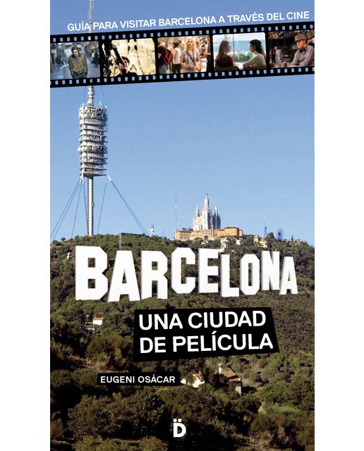 Barcelona Una Ciudad De Película 1