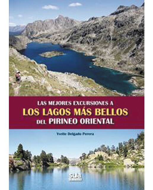 Las mejores excursiones a los lagos mas bellos del Pirineo Oriental (Capa mole) 1
