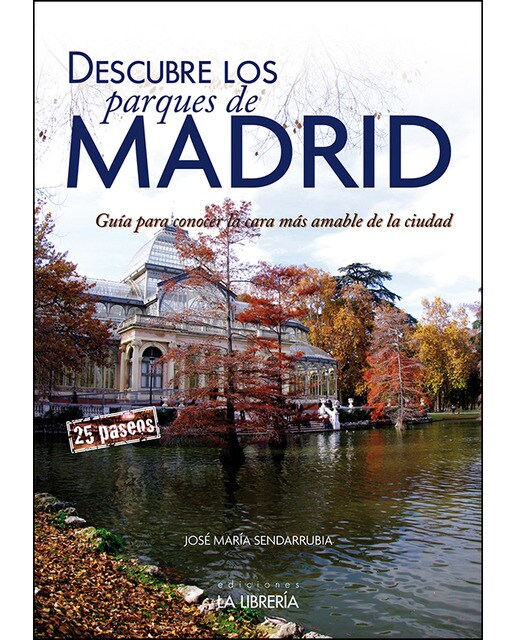 Imagem 0 de Descubre los parques de madrid. Guía para conocer la cara más amable de la ciudad