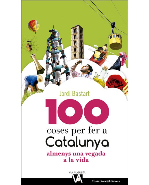 Imagen 0 de 100 coses per fer a Catalunya: Almenys una vegada a la vida  (Tapa blanda)