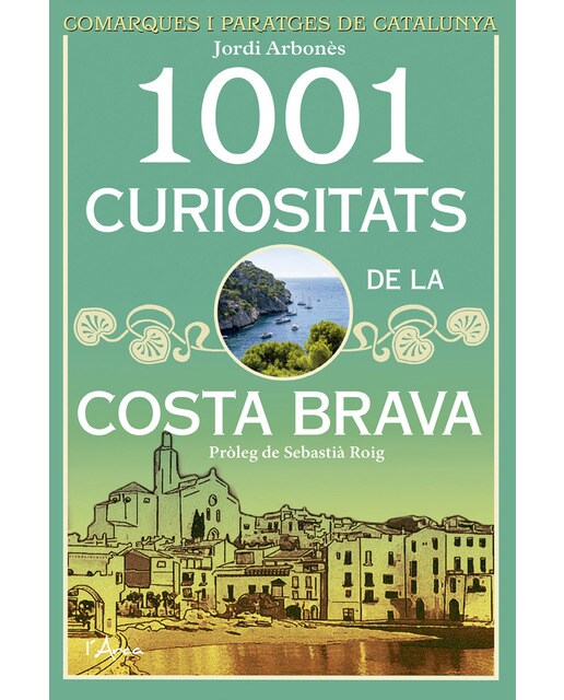 Imagem 0 de 1001 Curiositats De La Costa Brava