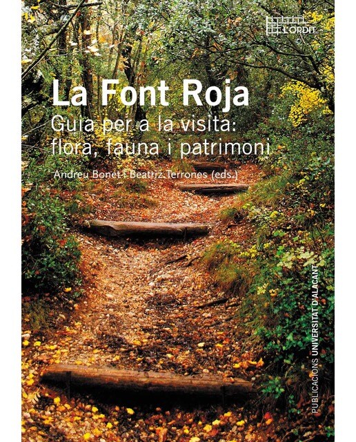 La Font Roja: Guia per a la visita: flora, fauna i patrimoni
