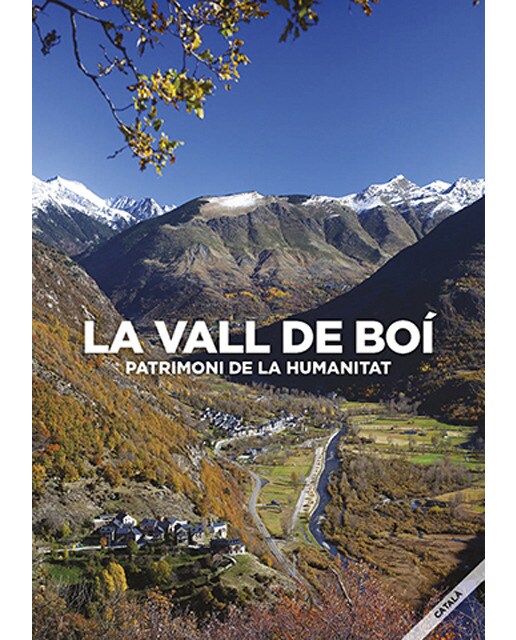 La vall de boí: patrimoni de la humanitat. (Tapa blanda) 1