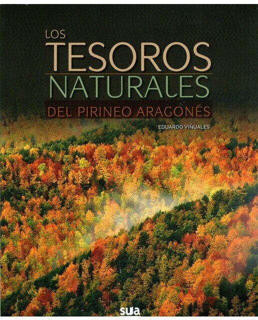 Imagen 0 de Los tesoros naturales del pirineo aragonés (Tapa blanda)