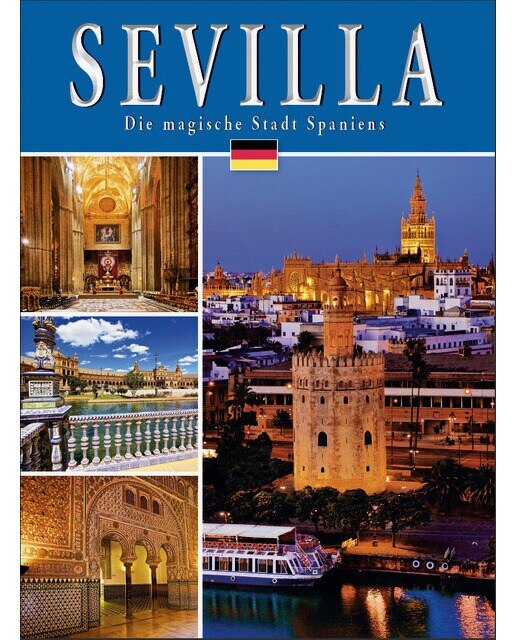 Sevilla: Die Magische Stadt Spaniens 1