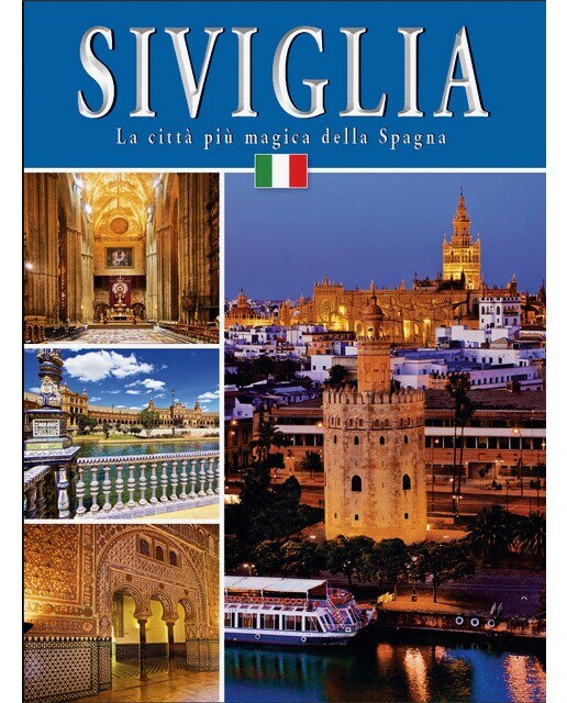 Siviglia: La Città Più Magica Della Spagna 1