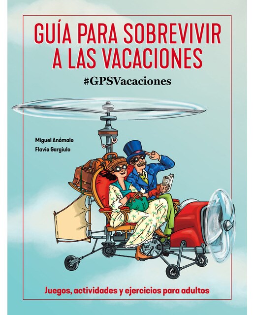 GUIA COMPLETA PARA SOBREVIVIR A LAS VACACIONES (Capa mole) 1