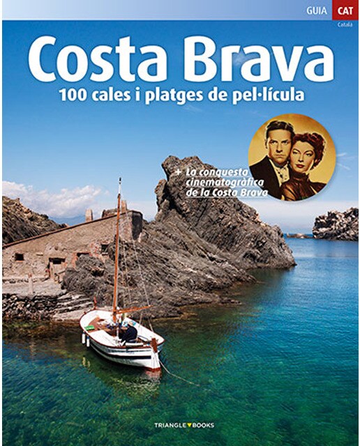 Costa Brava, 100 Cales i platges de pel·licula: 100 cales i platges de pel·licula 1