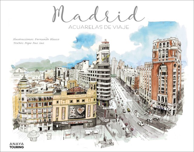 Madrid: Acuarelas de viaje  (Tapa dura)