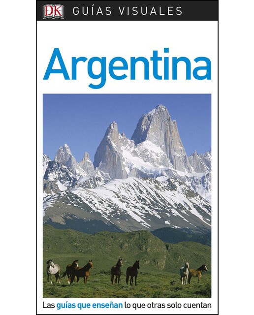 Imagem 0 de Argentina (guías visuales): Las guías que enseñan lo que otras solo cuentan(Tapa blanda)