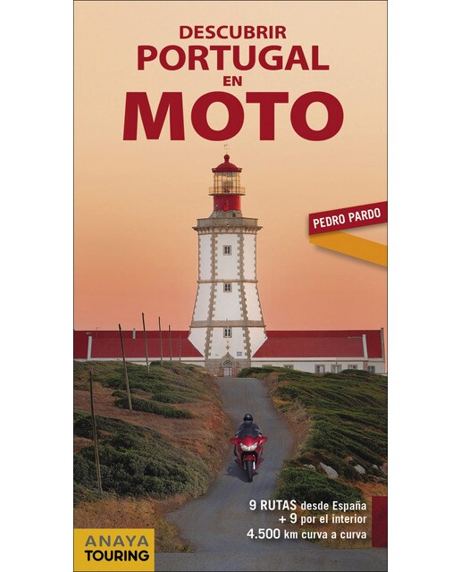Descubrir Portugal en moto: 9 Rutas desde España + 9 por el interior. 4 500 km curva a curva (Capa mole com abas) 1