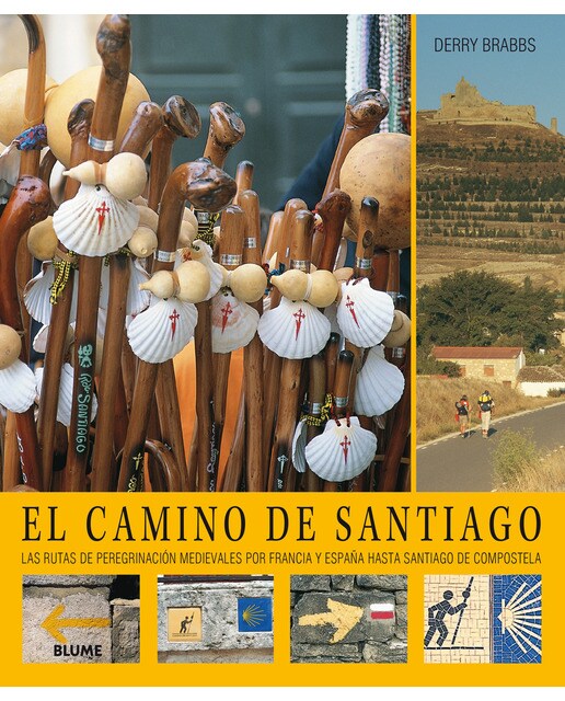 El camino de santiago (2018): Las rutas de peregrinación medievales por francia y españa hasta santiago de compostela(Tapa blanda) 1