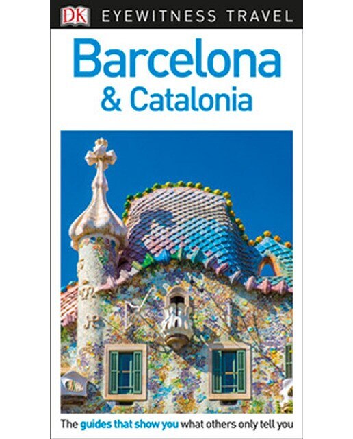 Barcelona & Catalonia Dk Eyewitness Travel 1