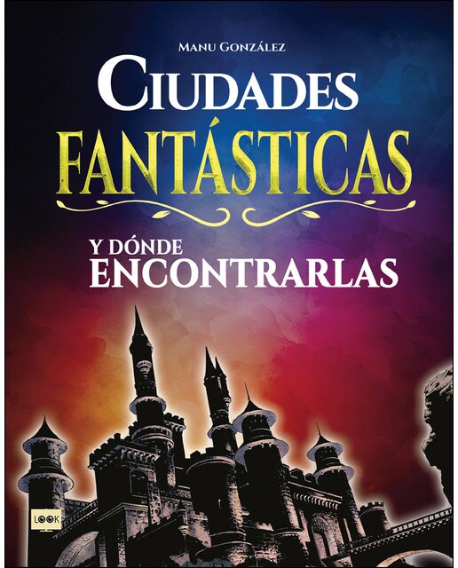 Ciudades Fantásticas Y Dónde Encontrarlas 1